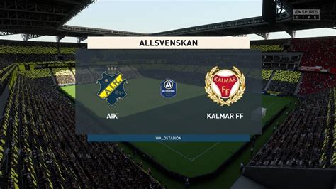 Fifa Aik Vs Kalmar Ff Allsvenskan Gameplay Youtube