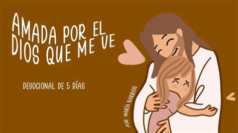 Amada Por El Dios Que Me Ve Devotional Reading Plan YouVersion Bible