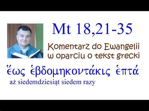 Mt 18 21 35 Nielitościwy dłużnik 24 niedziela zwykła rok A YouTube