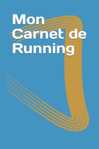 Mon Carnet de Running Carnet de Running à remplir Pour tous les