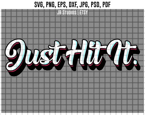 Just Hit It Svg Dxf Eps Png Pdf Psd File Cricut Silhouette