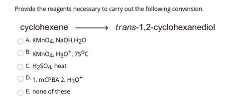 Solved Provide The Reagents Necessary To Carry Out The Following