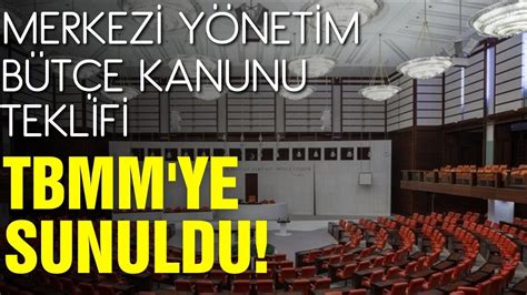 2023 Yılı Merkezi Yönetim Bütçe Kanunu Teklifi TBMM ye sunuldu