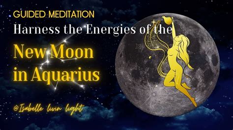 New Moon February 2024 Guided Meditation Super Moon In Aquarius Listen