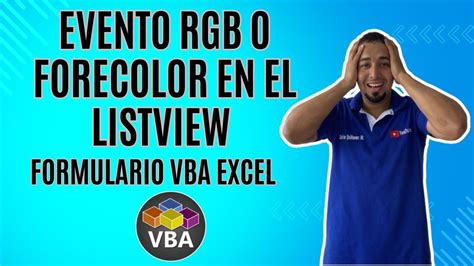 Como Usar El Evento Rgb O Forecolor En El Listview Del Formulario Vba