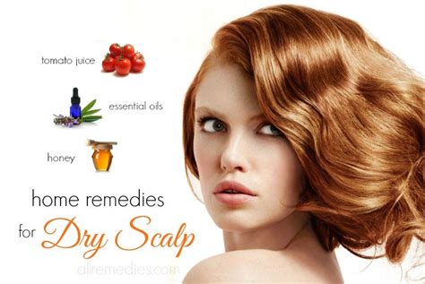 Top 15 Natural Home Remedies for Dry Scalp & Hair