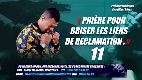 PRIERE POUR BRISER LES LIENS DE RECLAMATION 11 PROPHETEBLAISE MANZAMBI