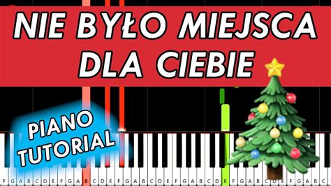 NIE BYŁO MIEJSCA DLA CIEBIE Piano Tutorial YouTube