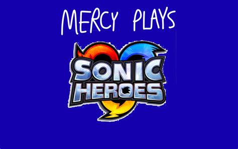 Mercy Plays Sonic Heroes Mercys Meeting Wiki Fandom