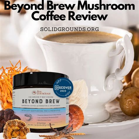 Beyond Brew Mushroom Coffee Review Best Mushroom Coffee