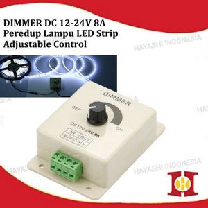 Jual Dimmer Lampu Led Strip Single Colour DC 12V 24V 8A Peredup