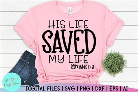 His Life Saved My Life Christian Design Graphic By She Shed Craft Store