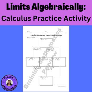 Limits Algebraically Calculus Practice Activity By Brainiac Mathematics