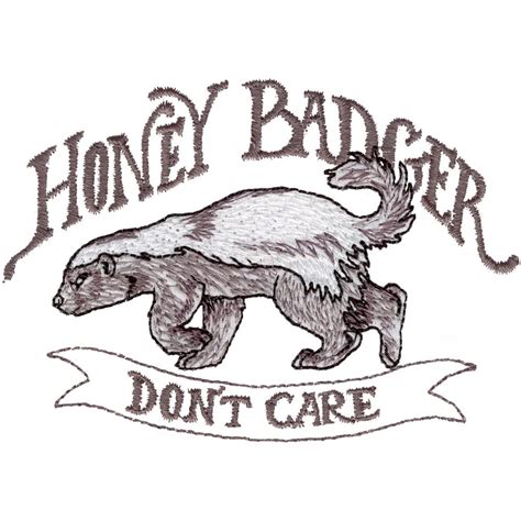 Honey Badger Don't Care