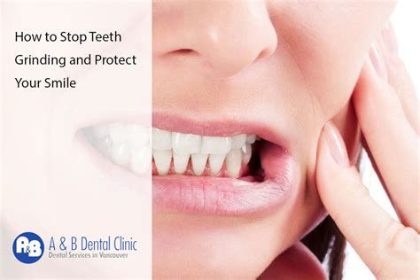 How To Stop Teeth Grinding And Protect Your Smile Ab Dental Clinic