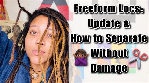 Freeform Locs Update And How To Separate And How To Remove Lint Youtube