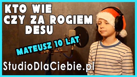 Kto Wie Czy Za Rogiem De Su Cover By Mateusz Golicki Lat Youtube