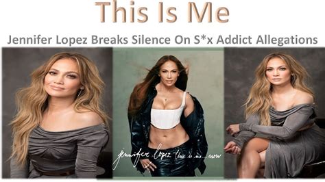 Jennifer Lopez Breaks Silence On S X Addict Allegations Jenniferlopez