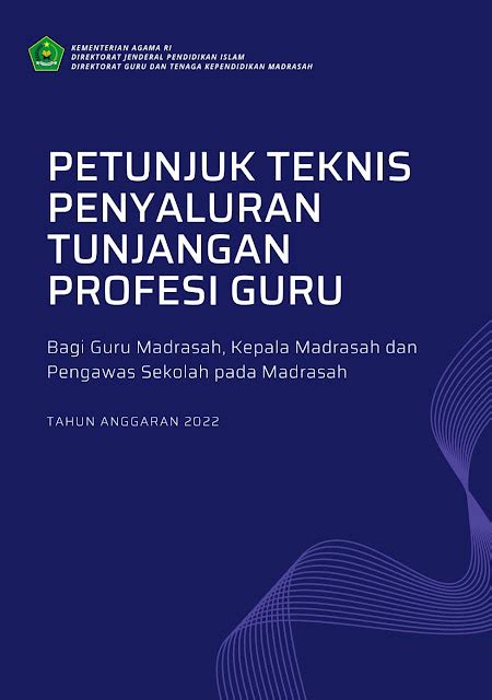 Juknis Penyaluran Tunjangan Profesi Guru TPG Bagi Guru Madrasah Tahun