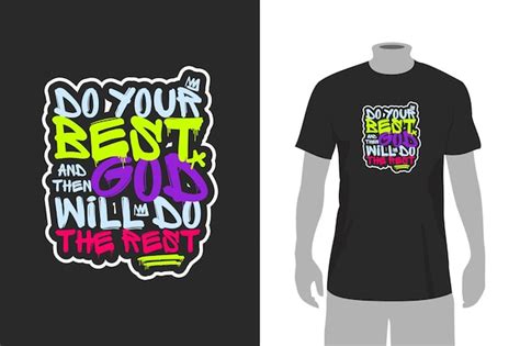 Premium Vector Graffiti Street Art Style Quote T Shirt Design