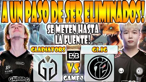 Gladiators Vs G2ig Bo3 Game 2 Eliminacion Ccnc Dyrachyo Vs