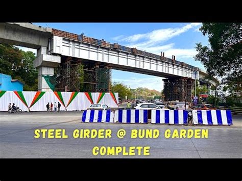 Pune Metro Vlog 269 Steel Girder Work Completed Bund Garden YouTube