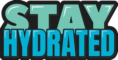 Premium Vector Stay Hydrated Lettering Vector Design