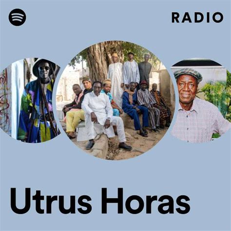 Utrus Horas Radio Playlist By Spotify Spotify