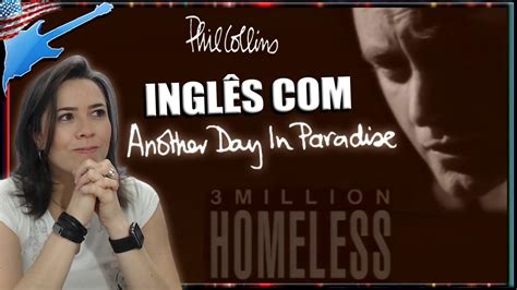 Aprenda Ingl S Another Day In Paradise Phil Collins Youtube