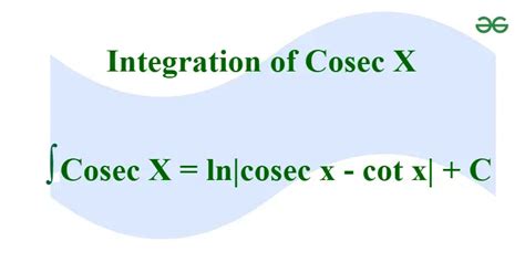 Integral of Cosec x - Formula and Proof - GeeksforGeeks