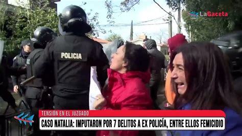 Caso Natalia Imputaron Por Siete Delitos A Ex Policía Entre Ellos Femicidio Youtube