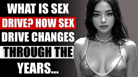 How Sex Drive Changes Through The Years Human Behaviour Psychological