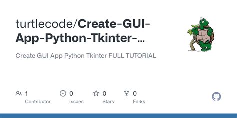 GitHub Turtlecode Create GUI App Python Tkinter FULL TUTORIAL Create