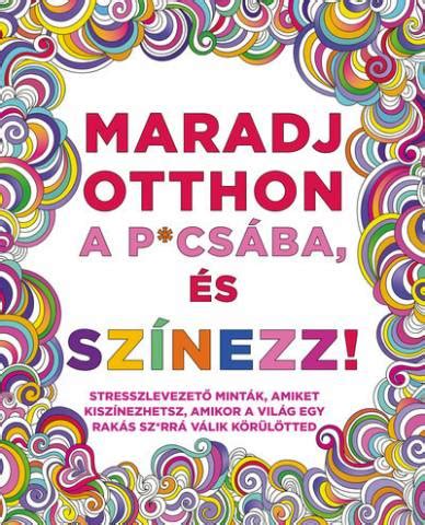 Maradj otthon a p csába és színezz Maxim Budapest Könyvek