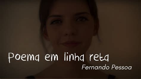 Poema em linha reta Álvaro de Campos Fernando Pessoa YouTube