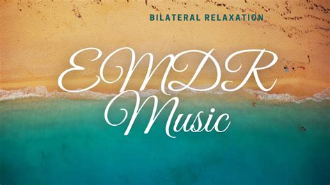 Relaxation Emdr Music Positivity Calm Refresh Your Mind Youtube