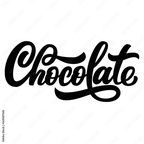 Chocolate Hand Lettering Custom Typography Black Ink Letters Isolated