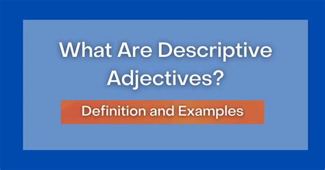 What Are Descriptive Adjectives Definition And Examples