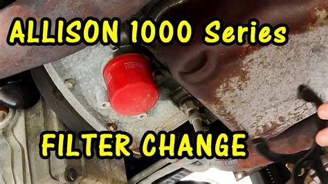 Allison 1000 Series Transmission Spin On Filter Change 5 Speed