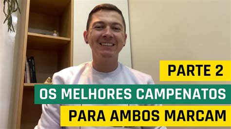 OS MELHORES CAMPEONATOS PARA APOSTAR EM AMBOS MARCAM PARTE 2 YouTube