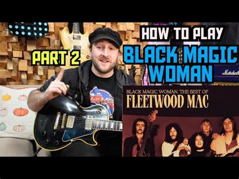 How To Play Black Magic Woman Peter Green Guitar Lesson Part Two