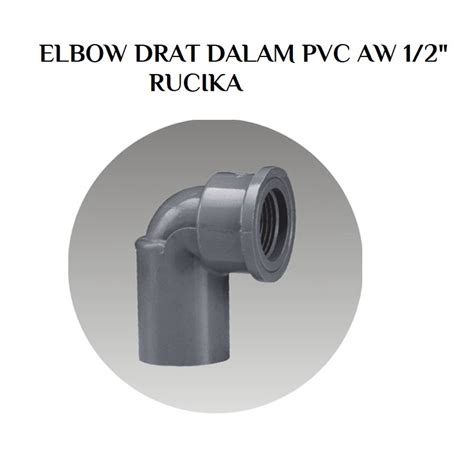 Jual Elbow Drat Dalam Pvc Merk Rucika Elbow Drat Dalam