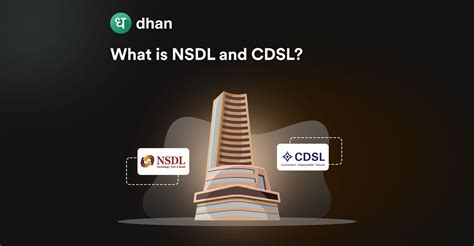 What Is Nsdl And Cdsl What Do They Do Dhan Blog