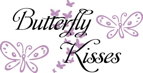 Butterfly Kisses - Quote the Walls