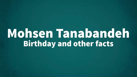 Mohsen Tanabandeh Birthday And Other Facts