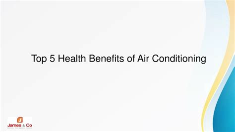 Ppt Top 5 Health Benefits Of Air Conditioning Powerpoint Presentation