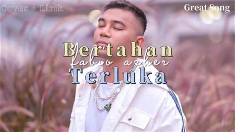 Bertahan Terluka Fabio Asher Cover Lirik YouTube Music