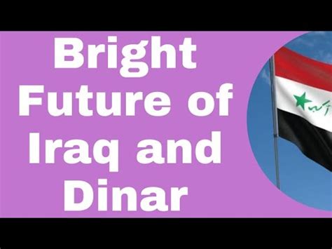 Iraqi Dinar News Update Dinar Iqd News Value Iraq Update Bright