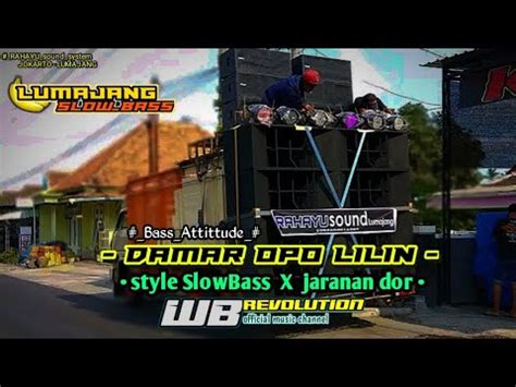 Dj Damar Opo Lilin Style Slowbass X Jaranan Dor WB REVOLUTION