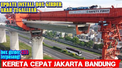 Pemasangan Box Girder 233 Launcher Lewati Overpass Progres Proyek